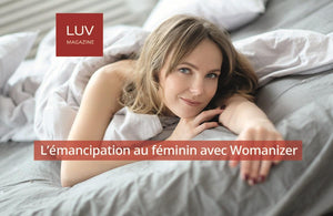L'émancipation au féminin avec Womanizer. - Boutique LUV