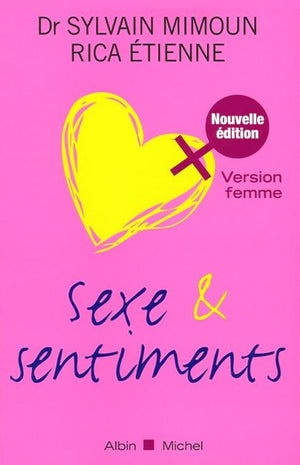 Sexe et sentiments. Version femme ISBN :9782226187604