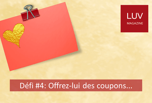 Défi Saint-Valentin # 4 - Offrez-lui des coupons - Boutique LUV