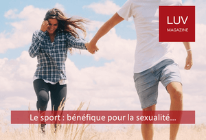 LE SPORT : BÉNÉFIQUE POUR LA SEXUALITÉ - Boutique LUV