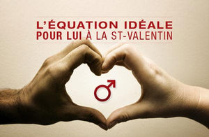 L'équation idéale pour LUI à la St-Valentin - Boutique LUV